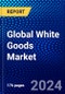 Global White Goods Market (2023-2028) Competitive Analysis, Impact of Covid-19, Ansoff Analysis - Product Thumbnail Image