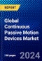Global Continuous Passive Motion Devices Market (2022-2027) by Type, Design, Geography, Competitive Analysis and the Impact of Covid-19 with Ansoff Analysis - Product Thumbnail Image