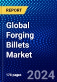 Global Forging Billets Market (2022-2027) by Product, Type, Application, Geography, Competitive Analysis and the Impact of Covid-19 with Ansoff Analysis- Product Image