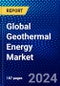 Global Geothermal Energy Market (2022-2027) by Type, Applications, Geography, Competitive Analysis and the Impact of Covid-19 with Ansoff Analysis - Product Image