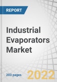 Industrial Evaporators Market by Construction Type (Shell & Tube, Plate), End-use Industry (Food & Beverage, Pharmaceutical, Chemical & Petrochemical, Automotive), Functionality (Falling Film, Rising Film) & Region - Global Forecast to 2027- Product Image
