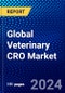 Global Veterinary CRO Market (2023-2028) Competitive Analysis, Impact of Covid-19, Ansoff Analysis - Product Image