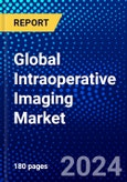 Global Intraoperative Imaging Market (2022-2027) by Product Type, Application, End-User, Geography, Competitive Analysis and the Impact of Covid-19 with Ansoff Analysis- Product Image
