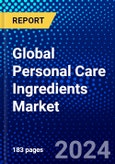 Global Personal Care Ingredients Market (2023-2028) Competitive Analysis, Impact of Covid-19, Ansoff Analysis- Product Image