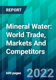 Mineral Water: World Trade, Markets And Competitors- Product Image