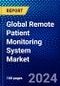 Global Remote Patient Monitoring System Market (2023-2028) Competitive Analysis, Impact of Covid-19, Ansoff Analysis - Product Image