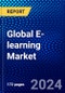 Global E-learning Market (2023-2028) Competitive Analysis, Impact of Covid-19, Ansoff Analysis - Product Thumbnail Image