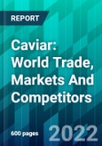Caviar: World Trade, Markets And Competitors- Product Image