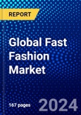 Global Fast Fashion Market (2023-2028) Competitive Analysis, Impact of Covid-19, Ansoff Analysis- Product Image