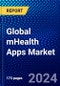 Global mHealth Apps Market (2022-2027) by Product & Service Geography, Competitive Analysis and the Impact of Covid-19 with Ansoff Analysis - Product Image