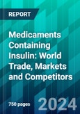 Medicaments Containing Insulin: World Trade, Markets and Competitors- Product Image