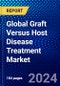 Global Graft Versus Host Disease Treatment Market (2023-2028) Competitive Analysis, Impact of Covid-19, Ansoff Analysis - Product Thumbnail Image