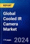 Global Cooled IR Camera Market (2022-2027) by Technology, End-user Vertical, Geography, Competitive Analysis and the Impact of Covid-19 with Ansoff Analysis - Product Image