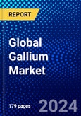Global Gallium Market (2023-2028) Competitive Analysis, Impact of Covid-19, Ansoff Analysis- Product Image