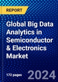 Global Big Data Analytics in Semiconductor & Electronics Market (2022-2027) by Component, End User, Application, Geography, Competitive Analysis and the Impact of Covid-19 with Ansoff Analysis- Product Image