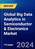 Global Big Data Analytics in Semiconductor & Electronics Market (2023-2028) Competitive Analysis, Impact of Covid-19, Ansoff Analysis- Product Image