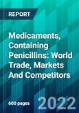 Medicaments, Containing Penicillins: World Trade, Markets And Competitors- Product Image