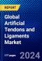Global Artificial Tendons and Ligaments Market (2023-2028) Competitive Analysis, Impact of Covid-19, Ansoff Analysis - Product Thumbnail Image