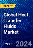 Global Heat Transfer Fluids Market (2023-2028) Competitive Analysis, Impact of Covid-19, Ansoff Analysis- Product Image