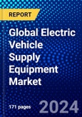 Global Electric Vehicle Supply Equipment Market (2022-2027) by Installation Type, Charging Type, Provider, Geography, Competitive Analysis and the Impact of Covid-19 with Ansoff Analysis- Product Image