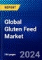 Global Gluten Feed Market (2023-2028) Competitive Analysis, Impact of Covid-19, Ansoff Analysis - Product Thumbnail Image