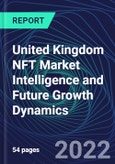 United Kingdom NFT Market Intelligence and Future Growth Dynamics Databook - 50+ KPIs on NFT Investments by Key Assets, Currency, Sales Channels - Q2 2022- Product Image