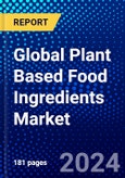 Global Plant Based Food Ingredients Market (2022-2027) by Type, Application, Geography, Competitive Analysis and the Impact of Covid-19 with Ansoff Analysis- Product Image