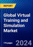 Global Virtual Training and Simulation Market (2023-2028) Competitive Analysis, Impact of Covid-19, Ansoff Analysis- Product Image