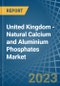 United Kingdom - Natural Calcium and Aluminium Phosphates - Market Analysis, Forecast, Size, Trends and Insights. Update: COVID-19 Impact - Product Thumbnail Image