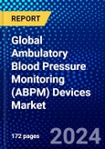 Global Ambulatory Blood Pressure Monitoring (ABPM) Devices Market (2022-2027) by Product, End-User, Geography, Competitive Analysis and the Impact of Covid-19 with Ansoff Analysis- Product Image