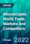 Microscopes: World Trade, Markets And Competitors - Product Thumbnail Image