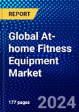 Global At-home Fitness Equipment Market (2023-2028) Competitive Analysis, Impact of Covid-19, Ansoff Analysis- Product Image