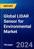 Global LIDAR Sensor for Environmental Market (2022-2027) by Technology, Component, Type, Installation, Range, Service, Geography, Competitive Analysis and the Impact of Covid-19 with Ansoff Analysis- Product Image