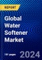 Global Water Softener Market (2023-2028) Competitive Analysis, Impact of Covid-19, Ansoff Analysis - Product Image