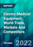 Electro-Medical Equipment: World Trade, Markets And Competitors- Product Image