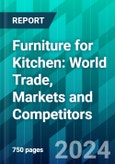 Furniture For Kitchen: World Trade, Markets And Competitors- Product Image