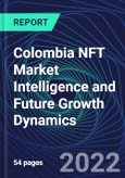 Colombia NFT Market Intelligence and Future Growth Dynamics Databook - 50+ KPIs on NFT Investments by Key Assets, Currency, Sales Channels - Q2 2022- Product Image