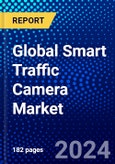 Global Smart Traffic Camera Market (2023-2028) Competitive Analysis, Impact of Covid-19, Ansoff Analysis- Product Image