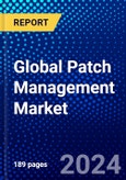 Global Patch Management Market (2023-2028) Competitive Analysis, Impact of Covid-19, Impact of Economic Slowdown & Impending Recession, Ansoff Analysis- Product Image