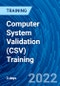 Computer System Validation (CSV) Training (September 21-23, 2022) - Product Thumbnail Image