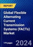 Global Flexible Alternating Current Transmission Systems (FACTs) Market (2023-2028) Competitive Analysis, Impact of Covid-19, Ansoff Analysis- Product Image