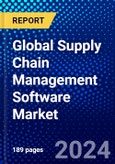 Global Supply Chain Management Software Market (2023-2028) Competitive Analysis, Impact of Covid-19, Ansoff Analysis- Product Image