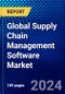 Global Supply Chain Management Software Market (2022-2027) by Component, Solution, Deployment Model, End-User, Industry Vertical, Geography, Competitive Analysis and the Impact of Covid-19 with Ansoff Analysis - Product Image