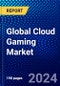 Global Cloud Gaming Market (2022-2027) by Type, Application, Geography, Competitive Analysis and the Impact of Covid-19 with Ansoff Analysis - Product Image