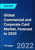 Global Commercial and Corporate Card Market, Forecast to 2029- Product Image