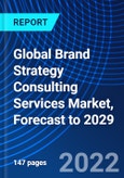 Global Brand Strategy Consulting Services Market, Forecast to 2029- Product Image