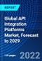 Global API Integration Platforms Market, Forecast to 2029 - Product Thumbnail Image