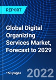 Global Digital Organizing Services Market, Forecast to 2029- Product Image