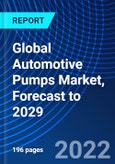 Global Automotive Pumps Market, Forecast to 2029- Product Image