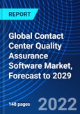 Global Contact Center Quality Assurance Software Market, Forecast to 2029- Product Image